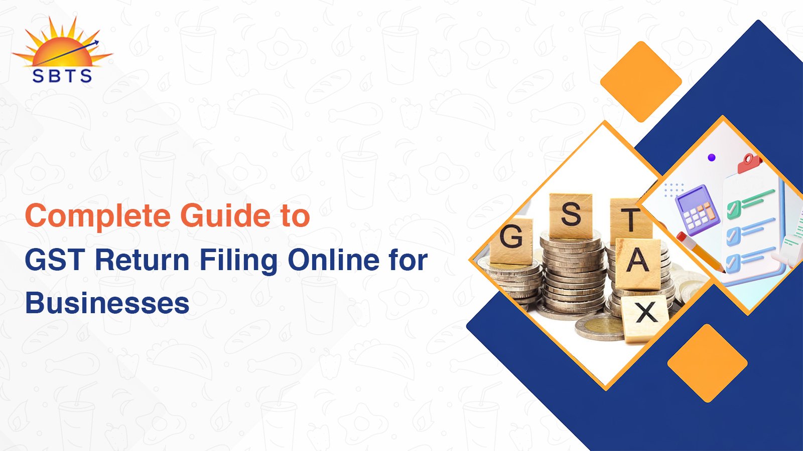 Complete Guide to GST Return Filing Online for Businesses